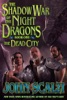 Book Shadow War of the Night Dragons, Book One: The Dead City: Prologue