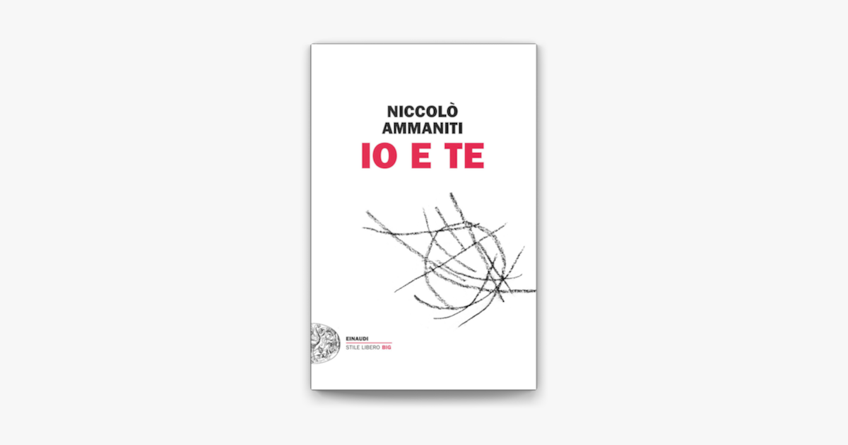 Io E Te Di Niccolò Ammaniti ‎Io e te by Niccolò Ammaniti on Apple Books