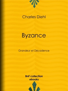 Byzance by Charles Diehl