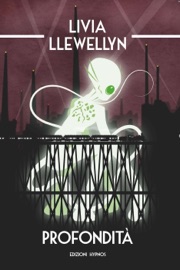 Profondità - Livia Llewellyn