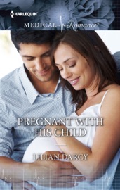 Pregnant with His Child - Lilian Darcy