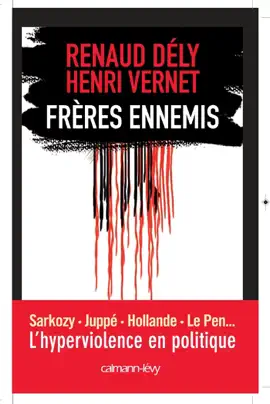 Read: Frères Book ennemis - L'Hyperviolence en politique