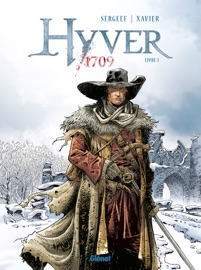 Hyver 1709 - Tome 01 - Nathalie Sergeef & Philippe Xavier
