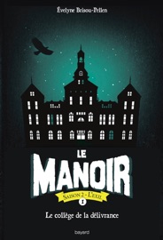 Le manoir saison 2, Tome 01 - Évelyne Brisou-Pellen