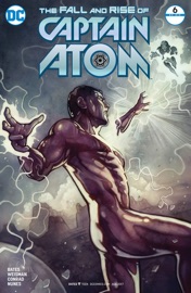 The Fall and Rise of Captain Atom (2017-) #6 - Cary Bates, Greg Weisman & Will Conrad