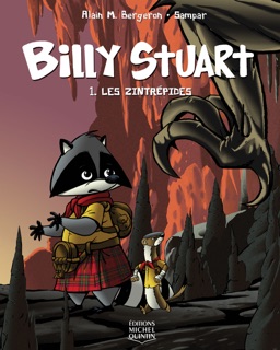 Billy Stuart - Tome 1- Les Zintrépides by Alain M. Bergeron