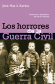 Los horrores de la Guerra Civil - José María Zavala