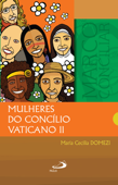 Mulheres do Concílio Vaticano II - Maria Cecilia Domezi