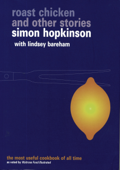 Roast Chicken and Other Stories - Lindsey Bareham & Simon Hopkinson