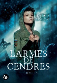 Larmes de cendres, 1 by Lydie Blaizot