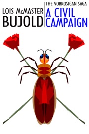 A Civil Campaign - Lois McMaster Bujold