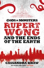 Rupert Wong and the Ends of the Earth - Cassandra Khaw