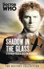 Doctor Who: The Shadow In The Glass - Justin Richards & Steve Cole
