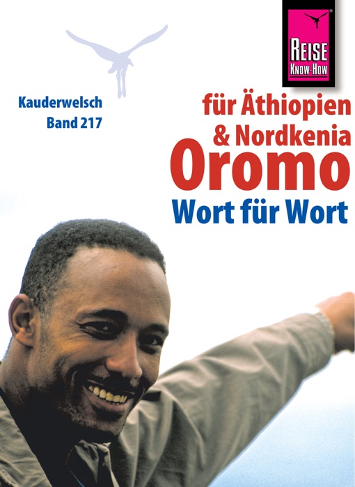 Reise Know-How Kauderwelsch Oromo für Äthiopien und Nordkenia - Wort für Wort: Kauderwelsch-Sprachführer