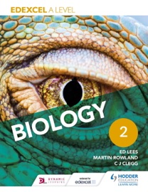 Edexcel A Level Biology Student Book 2 - Ed Lees, Martin Rowland & C. J. Clegg