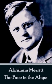 The Face in the Abyss - Abraham Merritt