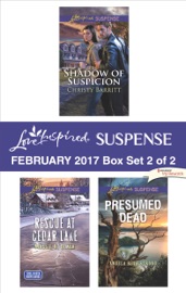 Harlequin Love Inspired Suspense February 2017 - Box Set 2 of 2 - Christy Barritt, Maggie K. Black & Angela Ruth Strong