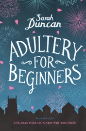 Adultery for Beginners - Sarah Duncan