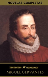 Novelas Completas (Golden Deer Classics) - Miguel Cervantes