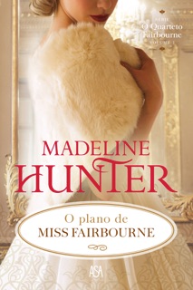 O Plano de Miss Fairbourne by Madeline Hunter
