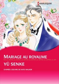 Mariage au royaume - Yu Senke & Kate Walker