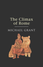 The Climax Of Rome - Michael Grant Cover Art