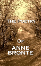 The Poetry Of Anne Bronte - Anne Brontë