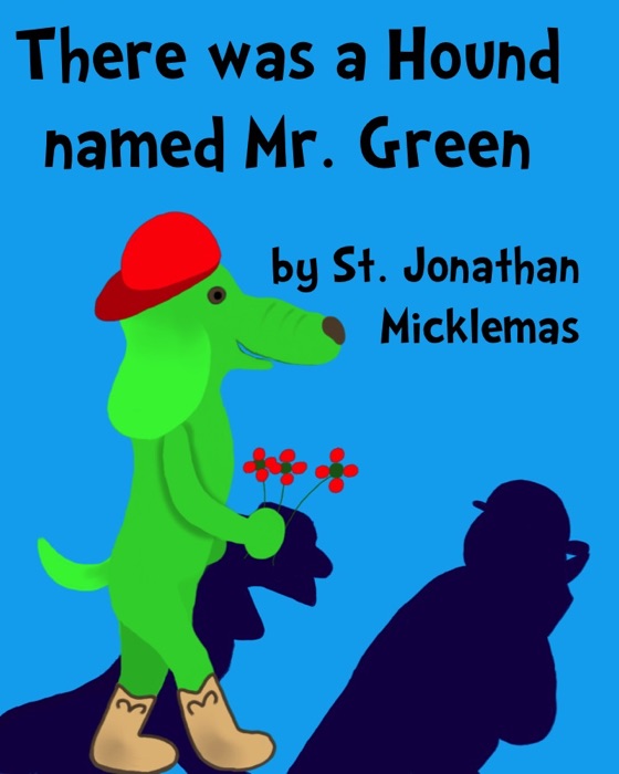 There Was a Hound Named Mr. Green