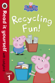 Peppa Pig: Recycling Fun - Read it yourself with Ladybird (Enhanced Edition) - Ladybird & Peppa Pig