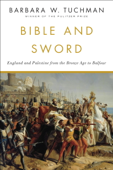 Bible and Sword - Barbara W. Tuchman