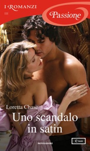 Uno scandalo in satin (I Romanzi Passione)