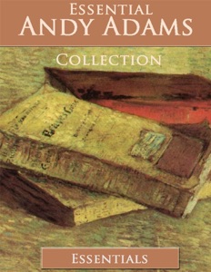 Essential Andy Adams Westerns Collection