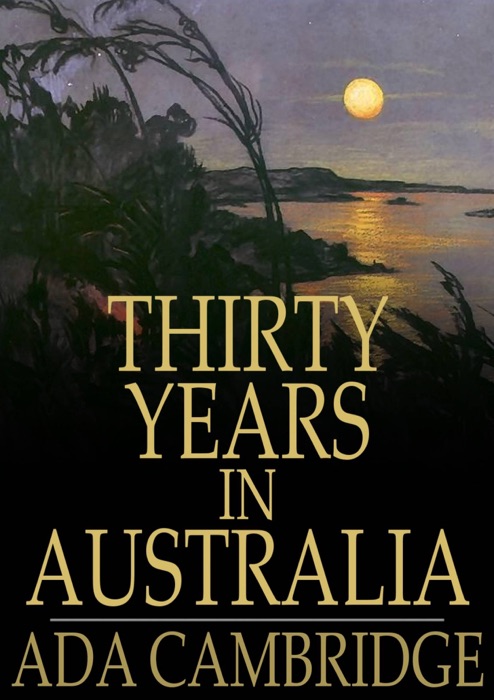 Thirty Years In Australia
