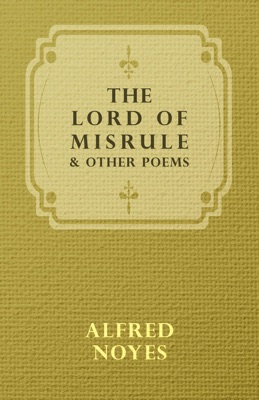 The Lord Of Misrule, And Other Poems