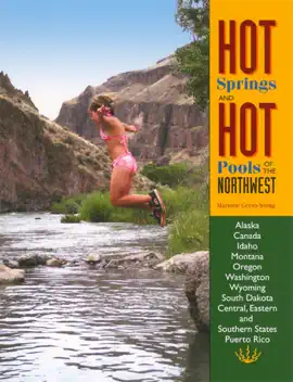 Hot Springs and Hot Pools of the Northwest