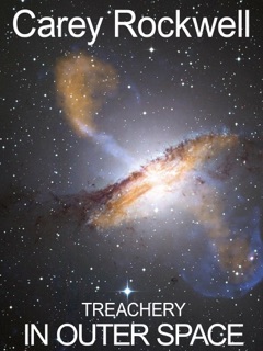 Treachery in Outer Space by Carey Rockwell