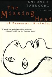 The Missing Head of Damasceno Monteiro - Antonio Tabucchi & J. C. Patrick