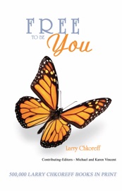 Free to Be You - Larry Chkoreff