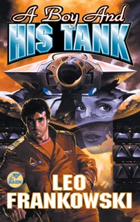 A Boy and His Tank by Leo Frankowski