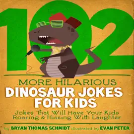 Read: 102 Book More Hilarious Dinosaur Jokes for Kids