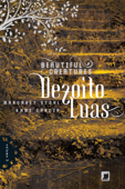 Dezoito luas - Beautiful Creatures - 3 - Margaret Stohl & Kami Garcia