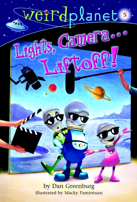 Weird Planet #5: Lights, Camera...Liftoff!