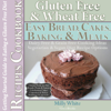 Gluten Free Wheat Free Easy Bread, Cakes, Baking & Meals Recipes Cookbook + Guide to Eating a Gluten Free Diet. Grain Free Dairy Free Cooking Ideas, Vegetarian & Vegan Diet Recipe Options - Milly White