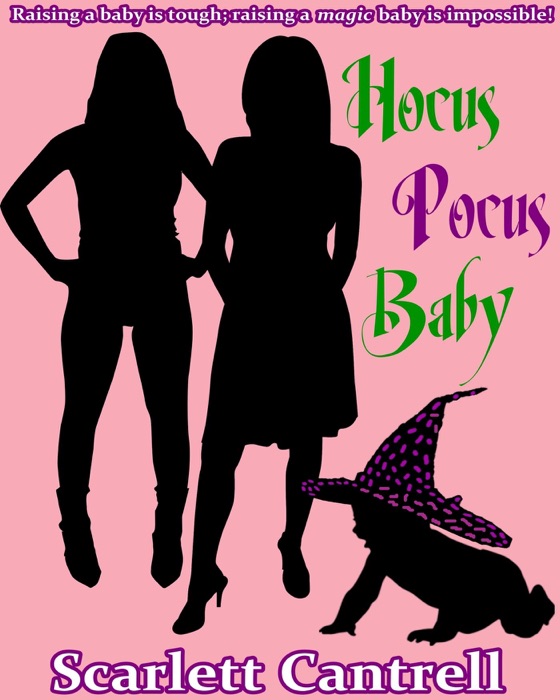 Hocus Pocus Baby (The Magic Baby Series, #2)