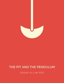 The Pit and the Pendulum - Edgar Allan Poe & David Ramsay, Jr.