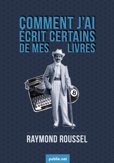 Comment j'ai écrit certains de mes livres by Raymond Roussel
