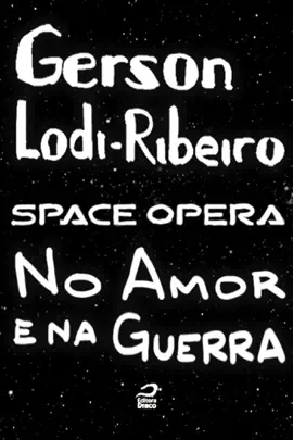 Read: Space opera - No amor e na guerra Book