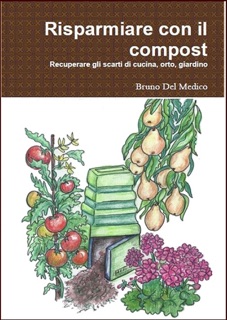 Risparmiare con il compost by Bruno Del Medico
