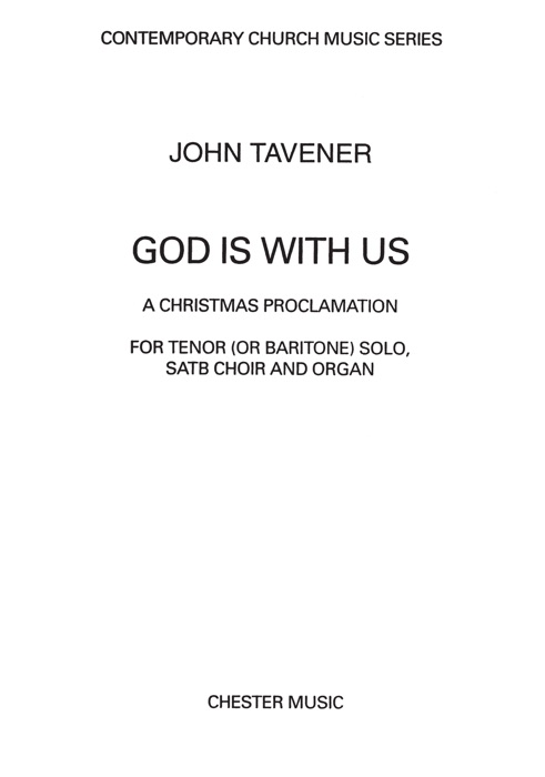 John Tavener: God Is With Us. For Tenor, Baritone Voice, SATB, Organ Accompaniment