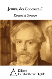 Journal des Goncourt - I Edmond de Goncourt